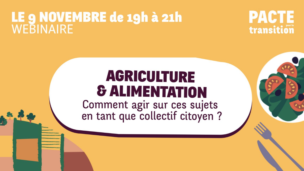 Agriculture et alimentation, comment agir sur ces sujets en tant que collectif citoyen ?