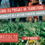 Séminaire RECOLTE "De la terre au projet de territoire. La transversalité de l'action foncière agricole"