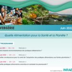 Série de wébinaires intitulée « Quelle Alimentation pour la Santé et la Planète ? »