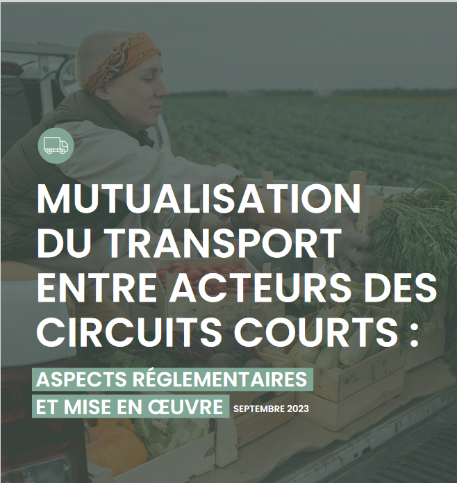 Webinaire RMT Alimentation Locale - "Mutualisation du transport entre acteurs des circuits courts : aspects réglementaires et mise en œuvre"